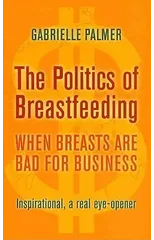 The Politics of Breastfeeding