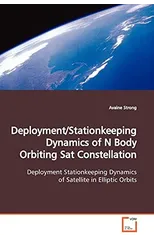 Deployment/Stationkeeping Dynamics of N Body Orbiting Sat Constellation