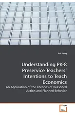 Understanding PK-8 Preservice Teachers' Intentions to Teach Economics