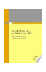 Screwball-Comedies als Produkt ihrer Zeit