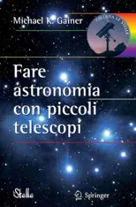 Fare Astronomia Con Piccoli Telescopi (2009)