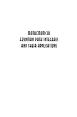 Mathematical Feynman Path Integrals and Their Applications