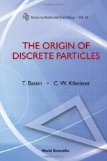 Origin of Discrete Particles, the (V42)