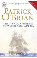 The Final Unfinished Voyage of Jack Aubrey