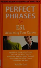 Perfect Phrases for ESL Advancing Your Career