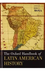 The Oxford Handbook of Latin American History