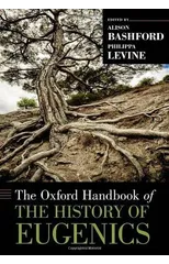 The Oxford Handbook of the History of Eugenics