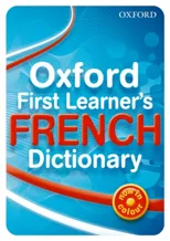 Oxford First Learner's French Dictionary