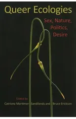 Queer Ecologies