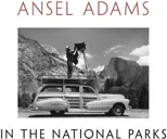 Ansel Adams in the National Parks