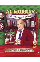 Al Murray The Pub Landlord Says Think Yourself British