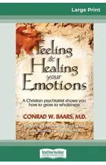 Feeling and Healing Your Emotions