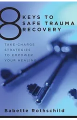 8 Keys to Safe Trauma Recovery