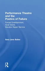 Performance Theatre and the Poetics of Failure