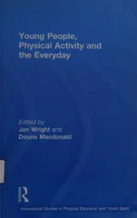 Young People, Physical Activity and the Everyday