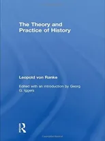 The Theory and Practice of History