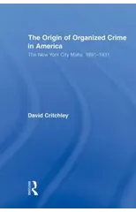 The Origin of Organized Crime in America