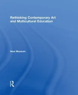 Rethinking Contemporary Art and Multicultural Education