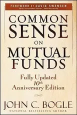 Common Sense on Mutual Funds, Updated 10th Anniversary Edition