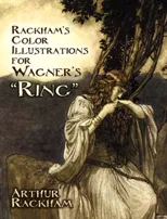 Rackham's Color Illustrations for Wagner's "Ring"