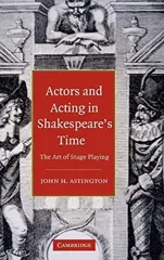 Actors and Acting in Shakespeare's Time