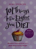 101 Things to Do Before You Diet