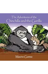 The Adventures of the Chinchilla and the Gorilla