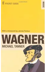 The Faber Pocket Guide to Wagner