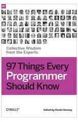 97 Things Every Programmer Should Know