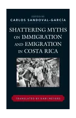 Shattering Myths on Immigration and Emigration in Costa Rica