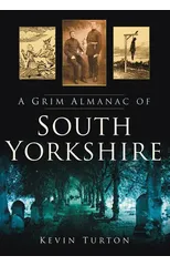 A Grim Almanac of South Yorkshire