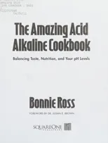 The Amazing Acid-Alkaline Cookbook