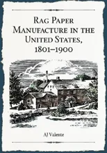 Rag Paper Manufacture in the United States, 1801-1900