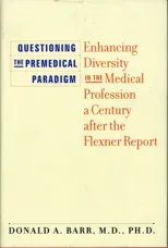 Questioning the Premedical Paradigm