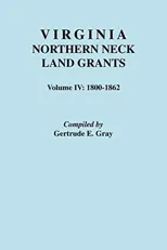 Virginia Northern Neck Land Grants, 1800-1862
