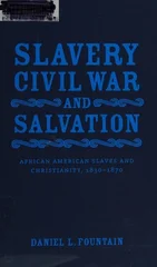 Slavery, Civil War, and Salvation