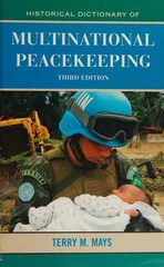 Historical Dictionary of Multinational Peacekeeping