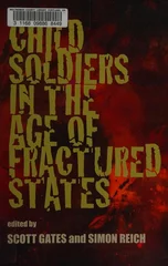 Child Soldiers in the Age of Fractured States