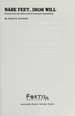 Bare Feet, Iron Will ~ Stories from the Other Side of Vietnam's Battlefields