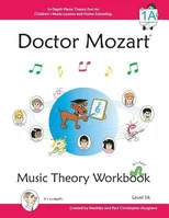 Doctor Mozart Music Theory Workbook Level 1A