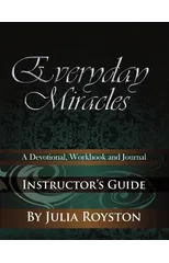 Everyday Miracles Instructor's Guide