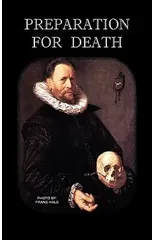 Preparation for Death or Considerations on the Eternal Maxims