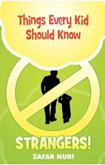 Things Every Kid Should Know - Strangers!