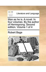 Man as He Is. a Novel. in Four Volumes. by the Author of Hermsprong. Second Edition. Volume 1 of 4