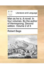 Man as He Is. a Novel. in Four Volumes. by the Author of Hermsprong. Second Edition. Volume 2 of 4
