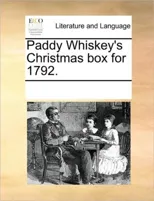 Paddy Whiskey's Christmas Box for 1792.