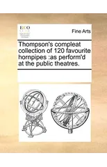 Thompson's Compleat Collection of 120 Favourite Hornpipes