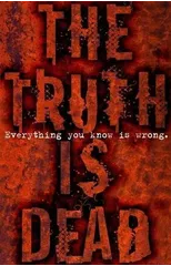 The Truth Is Dead
