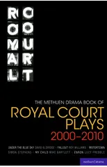 The Methuen Drama Book of Royal Court Plays 2000-2010