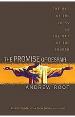 The Promise of Despair